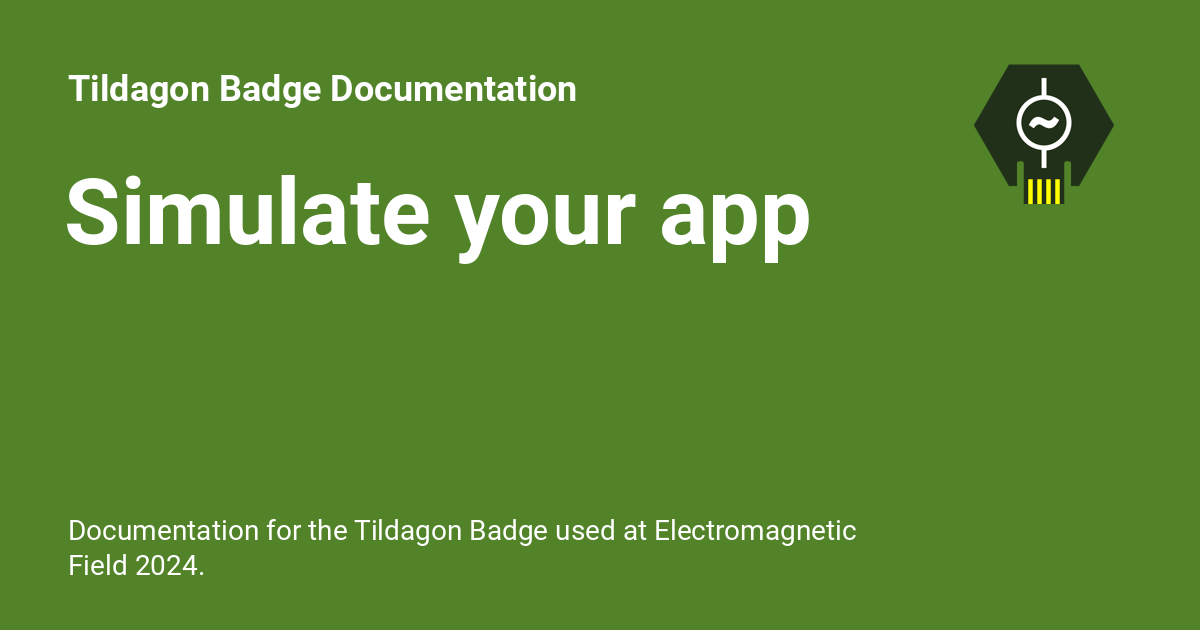 Simulate your app - Tildagon Badge Documentation